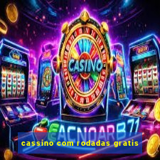 cassino com rodadas gratis