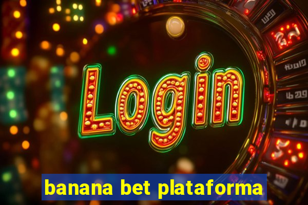 banana bet plataforma