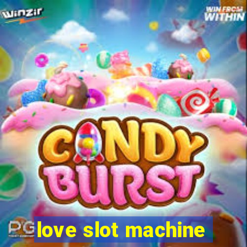 love slot machine