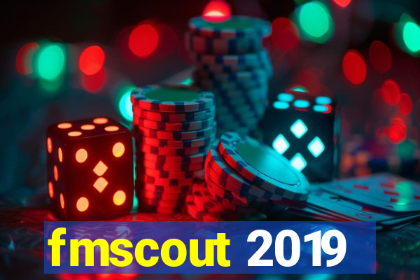 fmscout 2019