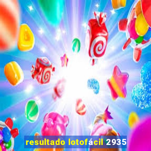 resultado lotofácil 2935