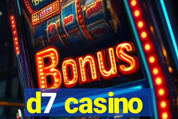 d7 casino