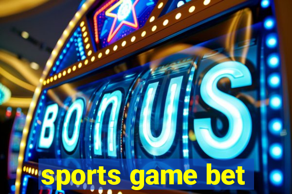 sports game bet