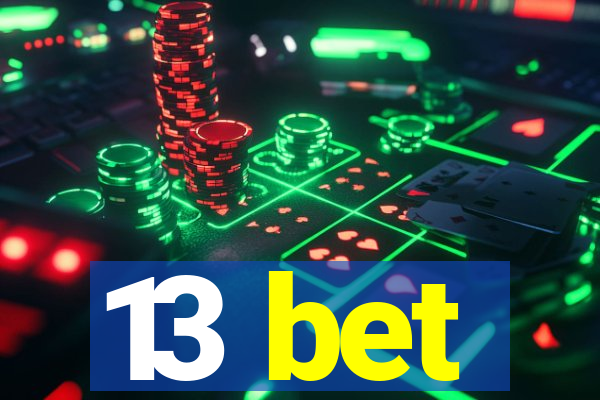 13 bet