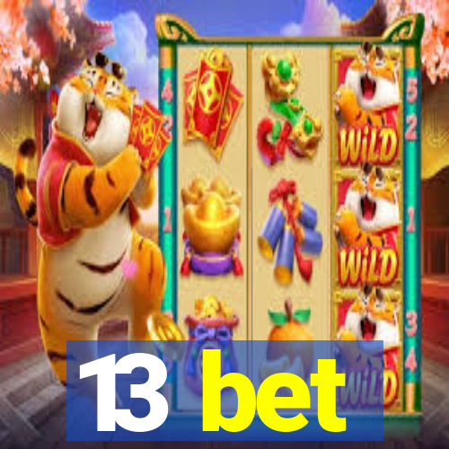 13 bet