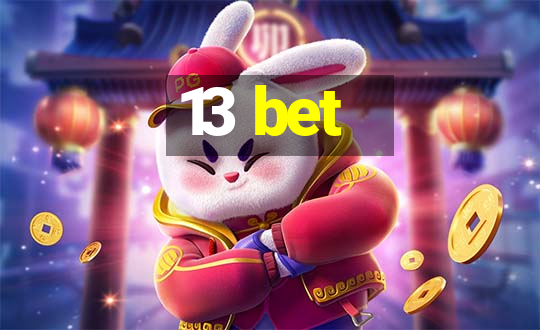 13 bet