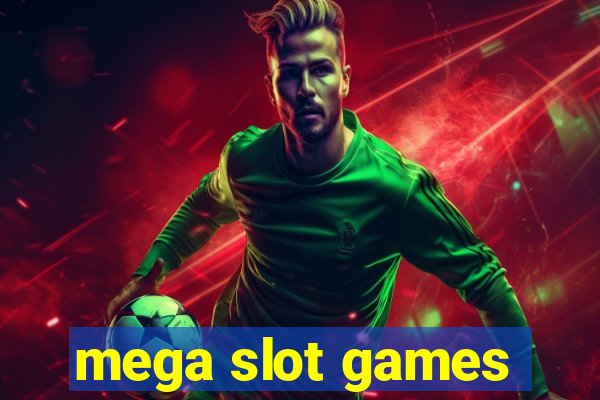 mega slot games