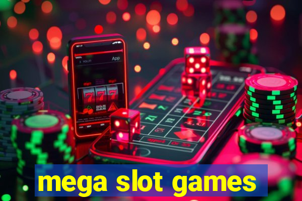 mega slot games