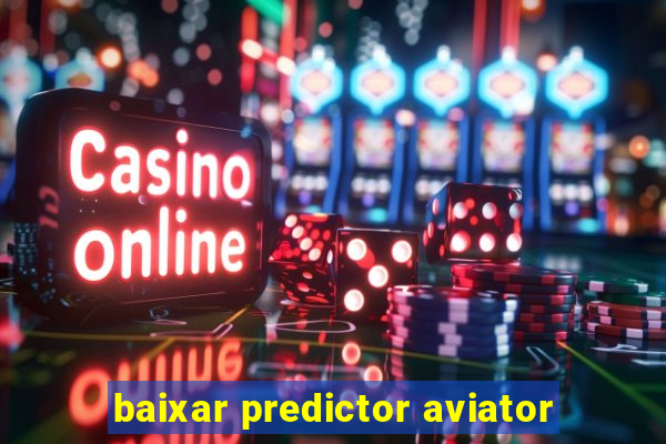 baixar predictor aviator