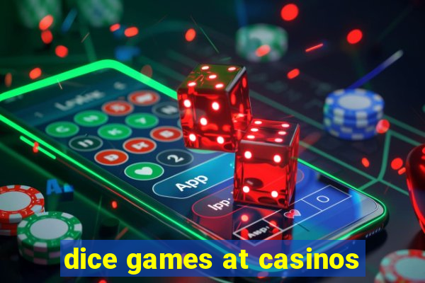 dice games at casinos