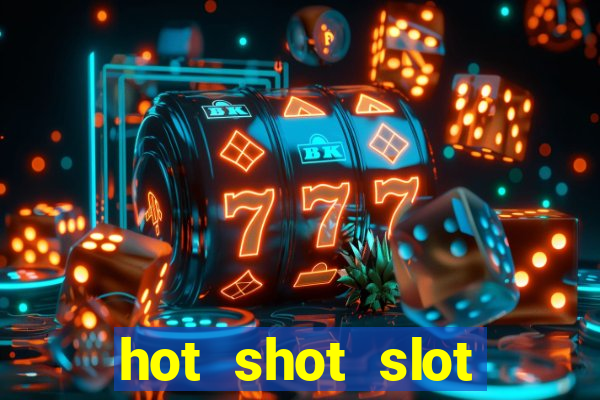 hot shot slot machine app