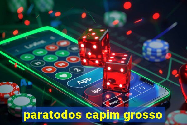 paratodos capim grosso