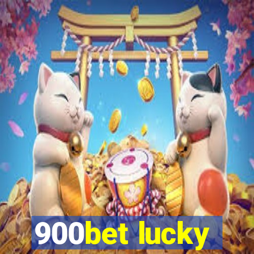 900bet lucky