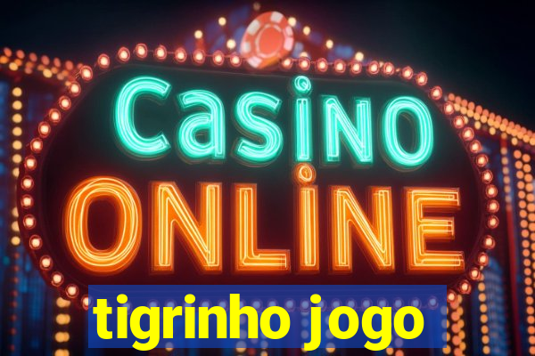 tigrinho jogo