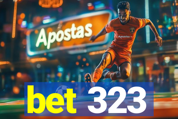 bet 323