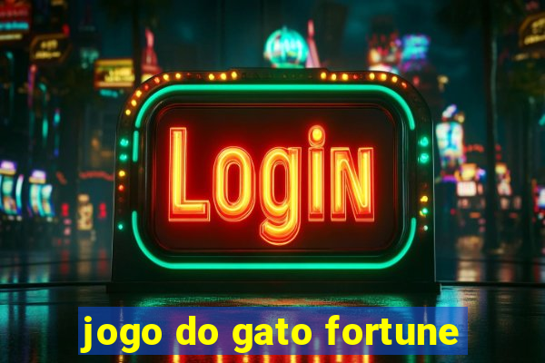 jogo do gato fortune