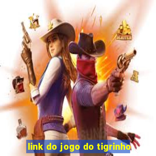 link do jogo do tigrinho