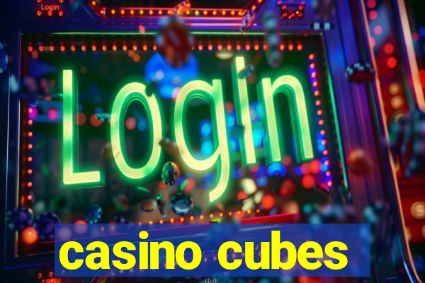 casino cubes