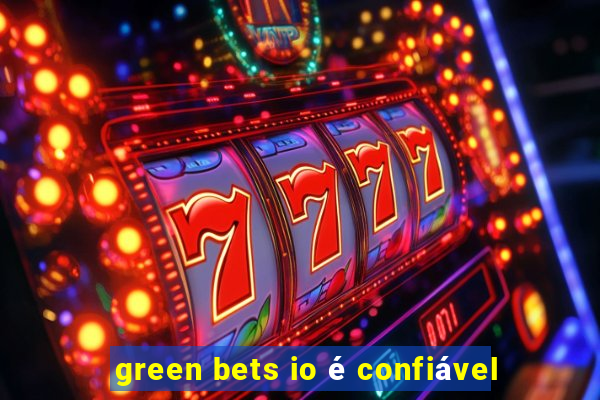 green bets io é confiável