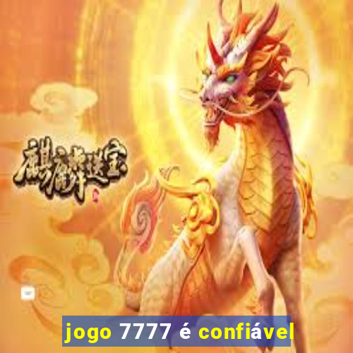 jogo 7777 é confiável