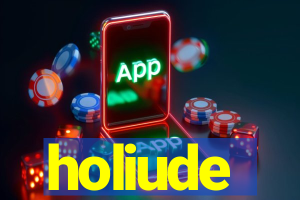 holiude