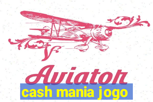 cash mania jogo