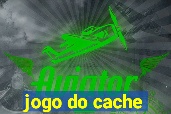 jogo do cache