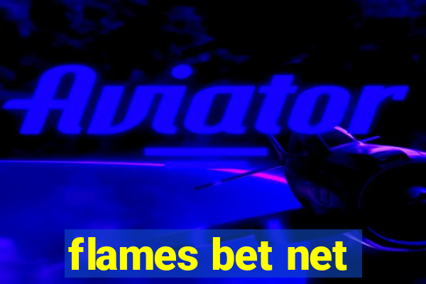 flames bet net