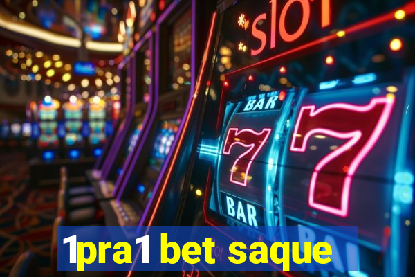 1pra1 bet saque