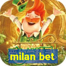 milan bet