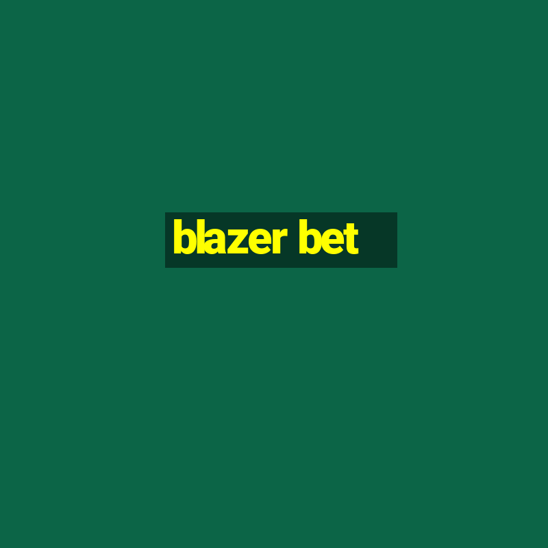 blazer bet