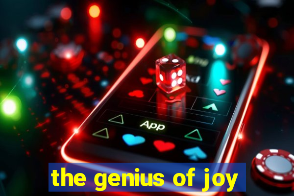 the genius of joy