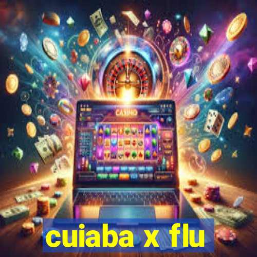 cuiaba x flu