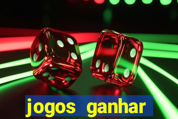 jogos ganhar dinheiro real