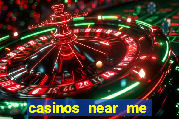 casinos near me with slot machines