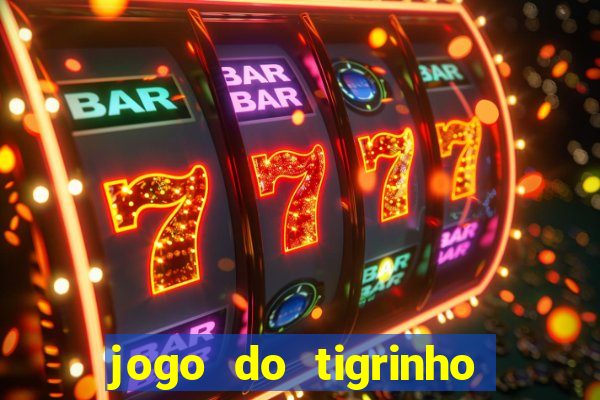 jogo do tigrinho é furada