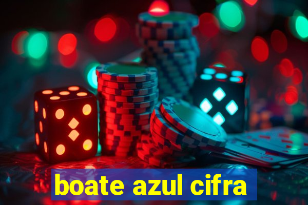 boate azul cifra