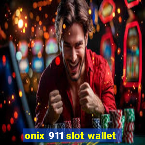 onix 911 slot wallet