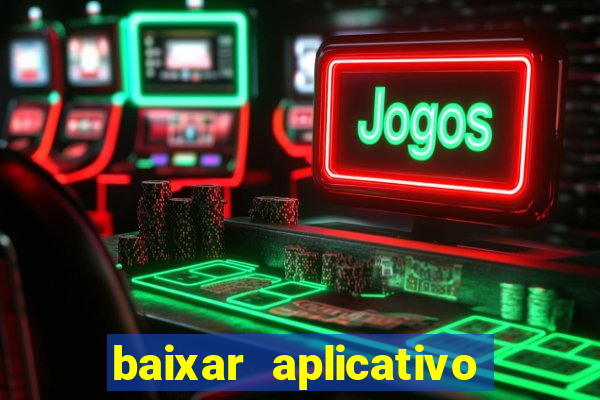 baixar aplicativo de aposta de jogo de futebol