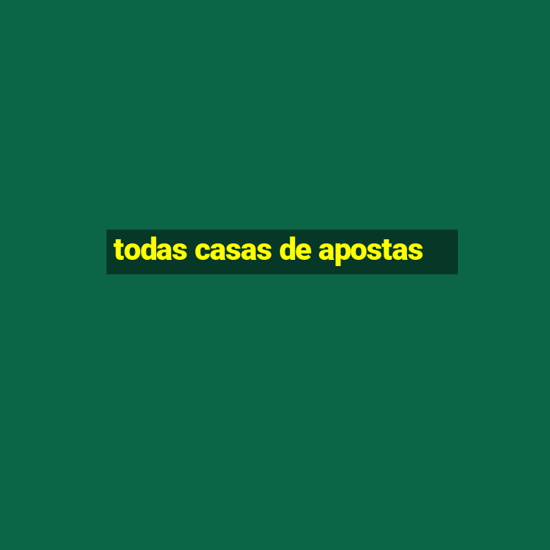 todas casas de apostas