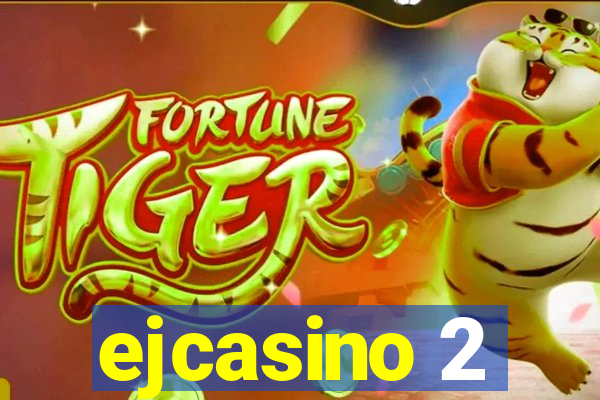 ejcasino 2