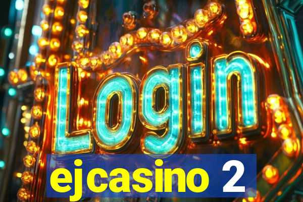 ejcasino 2