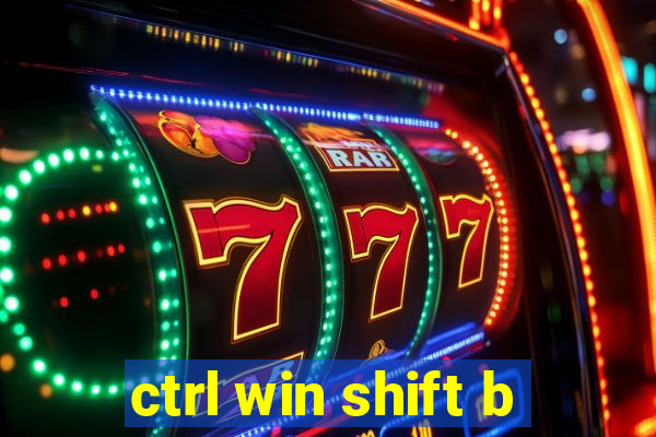 ctrl win shift b