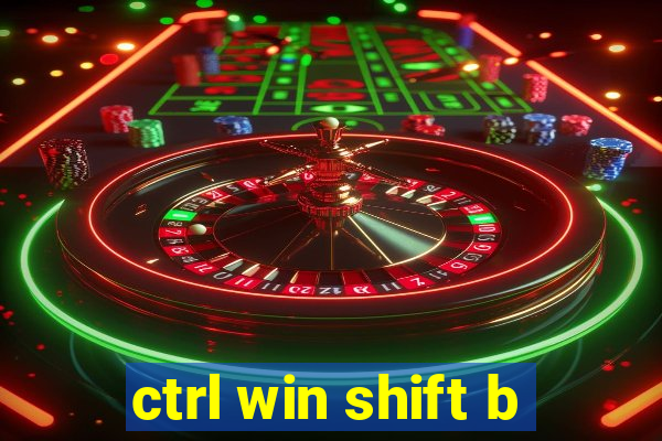 ctrl win shift b