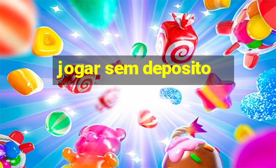 jogar sem deposito