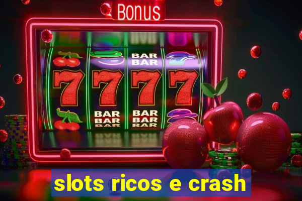 slots ricos e crash