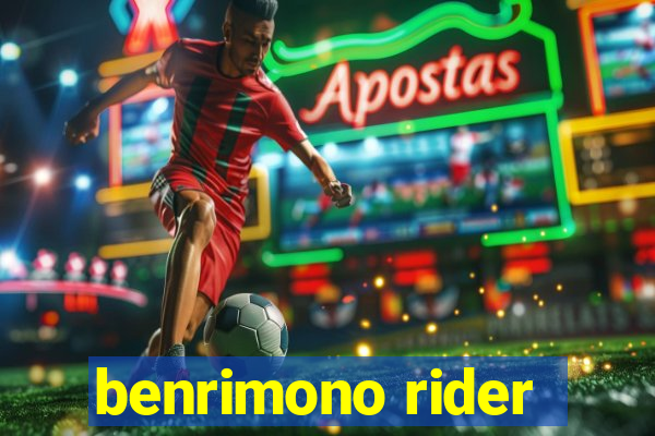 benrimono rider