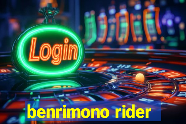 benrimono rider