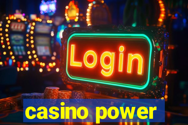 casino power