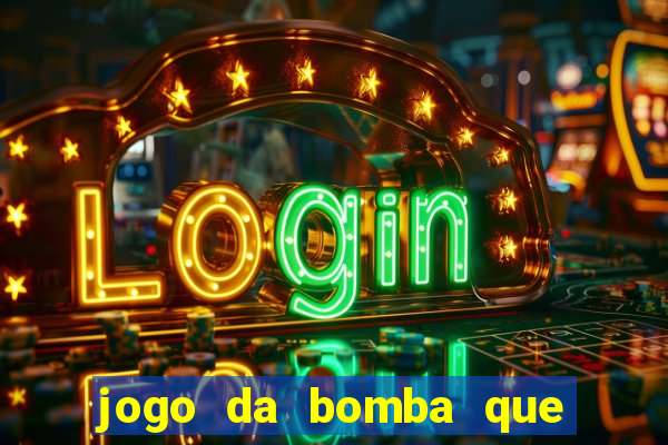 jogo da bomba que ganha dinheiro